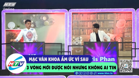 Xem Show CLIP HÀI Mạc Văn Khoa ấm ức vì sau 3 vòng mới được nói nhưng không ai tin HD Online.